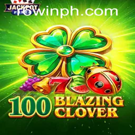 Introducing 100BlazingClover: A Thrilling New Gaming Experience with R6win Strategy